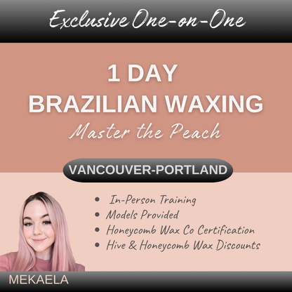 Brazilian Wax Mastery 1:1 | Longview WA