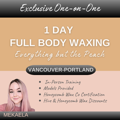 Full Body Wax Mastery 1:1 | Longview WA